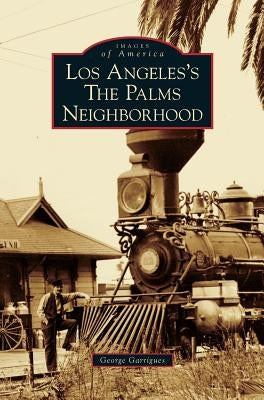 Los Angeles's the Palms Neighborhood by Garrigues, George
