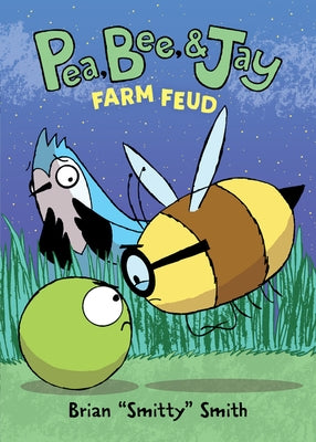 Pea, Bee, & Jay #4: Farm Feud by Smith, Brian Smitty