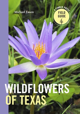 Wildflowers of Texas by Eason, Michael
