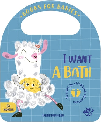I Want a Bath by Burgueño, Esther