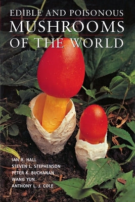 Edible and Poisonous Mushrooms of the World by Hall, Ian R.