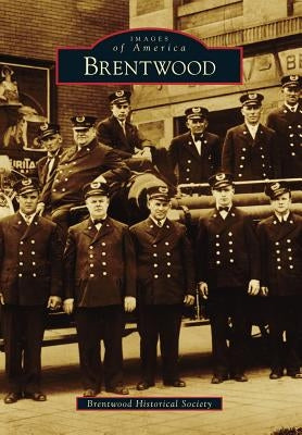 Brentwood by Brentwood Historical Society