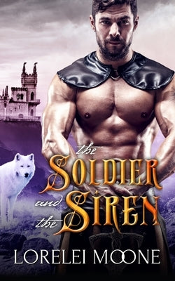 The Soldier and the Siren by Moone, Lorelei
