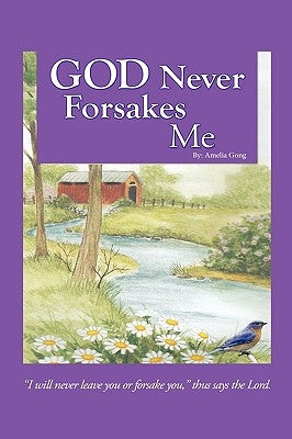 God Never Forsakes Me by Gong, Amelia
