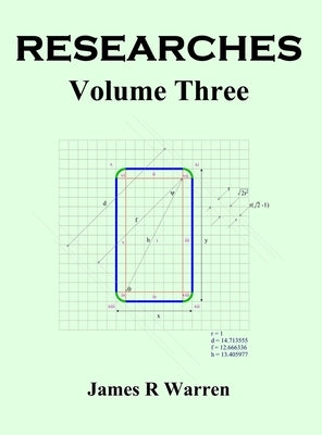 Researches: An Album of Mathematical and Statistical Research Reports by Warren, James R.