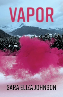 Vapor: Poems by Johnson, Sarah Eliza