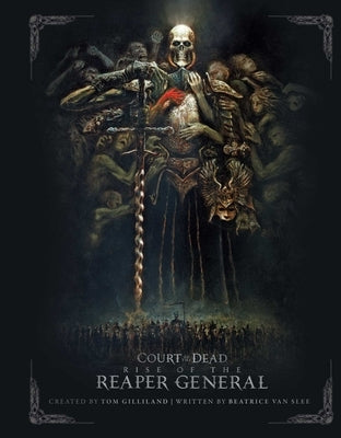 Court of the Dead: Rise of the Reaper General: An Illustrated Novel by Van Slee, Beatrice