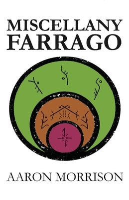 Miscellany Farrago by Morrison, Aaron