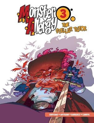 Monster Allergy, Vol. 3: The Stellar Tutor by Artibani, Francesco