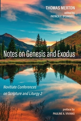Notes on Genesis and Exodus by Merton, Thomas