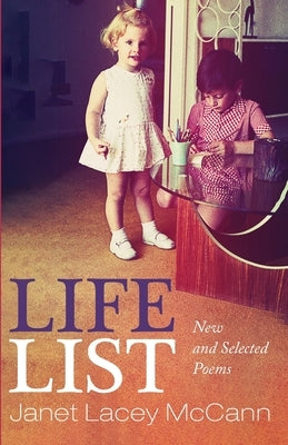 Life List by McCann, Janet Lacey