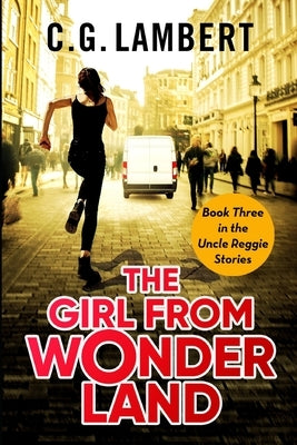 The Girl From Wonderland by Lambert, C. G.