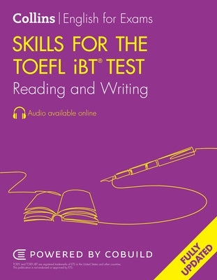 TOEFL Reading and Writing Skills: TOEFL IBT 100+ (B1+) by Collins