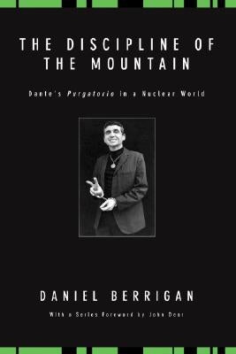 The Discipline of the Mountain by Berrigan, Daniel