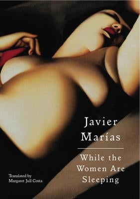 While the Women Are Sleeping by Marías, Javier