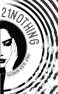 21Nothing by Riendeau, Philip Olsen