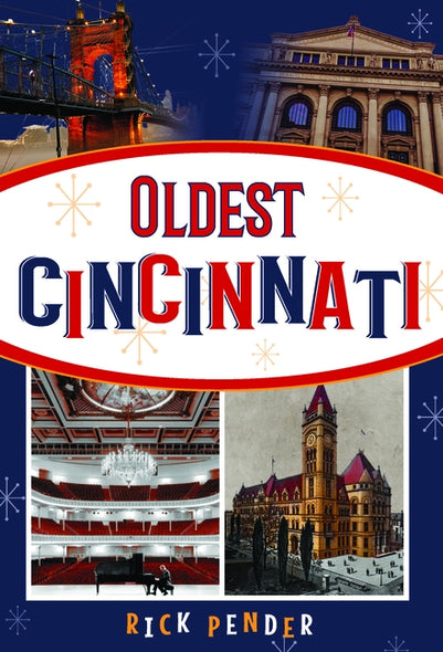 Oldest Cincinnati by Pender, Rick