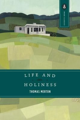 Life and Holiness by Merton, Thomas