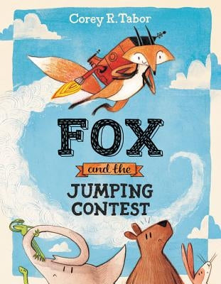 Fox and the Jumping Contest by Tabor, Corey R.