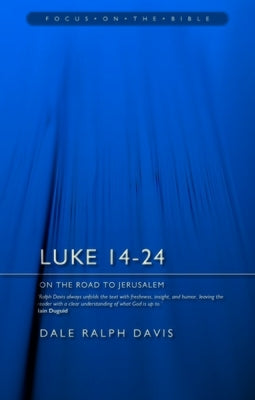 Luke 14-24: On the Road to Jerusalem by Davis, Dale Ralph