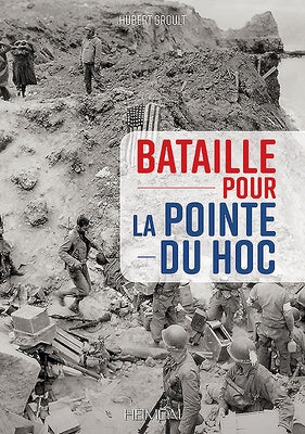 Bataille Pour La Pointe Du Hoc by Groult, Hubert