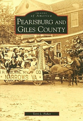Pearisburg and Giles County by Fisher, Terri L.