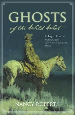 Ghosts of the Wild West by Roberts, Nancy