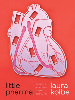 Little Pharma: Poems by Kolbe, Laura