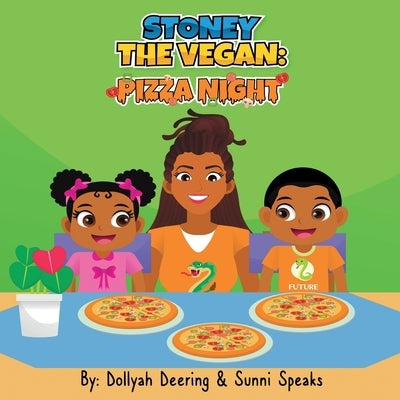 Stoney The Vegan: Pizza Night by Deering, Dollyah