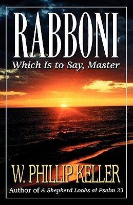 Rabboni by Keller, W. Phillip