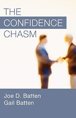 The Confidence Chasm by Batten, Joe D.