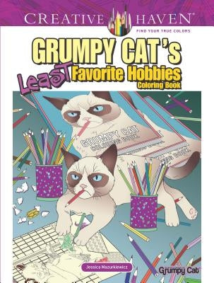 Creative Haven Grumpy Cat's Least Favorite Hobbies Coloring Book by Mazurkiewicz, Jessica
