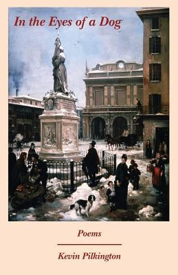 In the Eyes of a Dog by Pilkington, Kevin