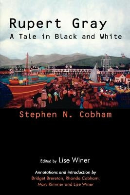 Rupert Gray: A Tale in Black and White by Cobham, Stephen N.
