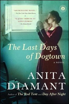 The Last Days of Dogtown by Diamant, Anita