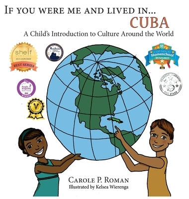 If You Were Me an Lived in... Cuba: A Child's Introduction to Cultures Around the World by Roman, Carole P.