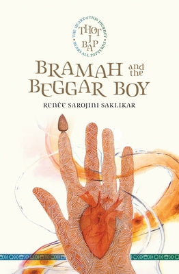 Bramah and the Beggar Boy by Saklikar, Ren&#233;e Sarojini