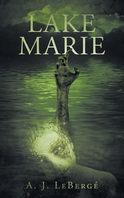 Lake Marie by Leberge, A. J.