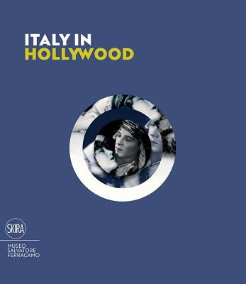 Italy in Hollywood by Ricci, Stefania