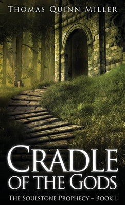Cradle of the Gods by Miller, Thomas Quinn