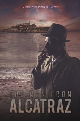 The Man from Alcatraz by Brown, Virginia Mae