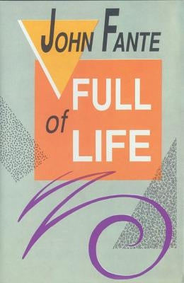 Full of Life by Fante, John
