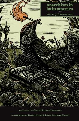 Anarchism in Latin America by Cappelletti, Ángel J.