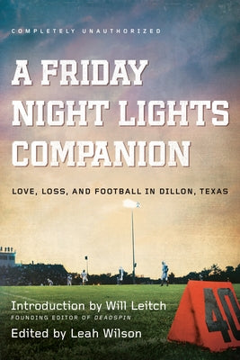 A Friday Night Lights Companion by Wilson, Leah