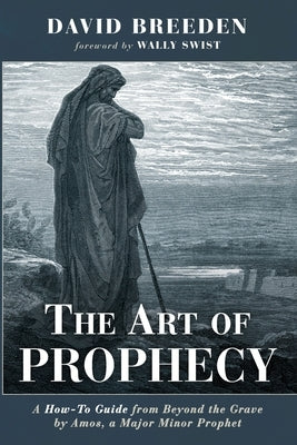 The Art of Prophecy by Breeden, David