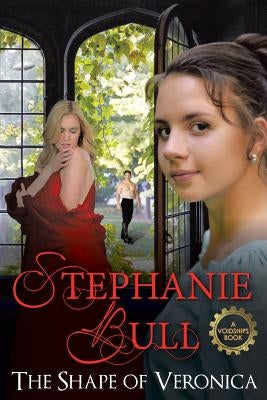 The Shape of Veronica by Bull, Stephanie