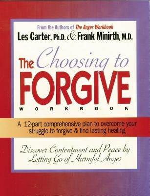 Choosing to Forgive Workbook by Carter, Les