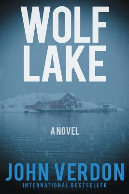 Wolf Lake: A Dave Gurney Novel: Book 5 by Verdon, John
