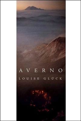 Averno: Poems by Gl&#252;ck, Louise