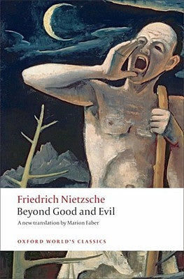 Beyond Good and Evil: Prelude to a Philosophy of the Future by Nietzsche, Friedrich Wilhelm